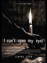 Poster for I Cant Open My Eyes