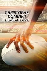 Poster for Christophe Dominici : il brûlait la vie