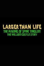 Poster for Larger Than Life: The Making of "Spine Tingler! The William Castle Story"