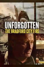 Poster for Unforgotten: The Bradford City Fire
