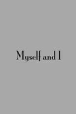 Poster for Myself and I