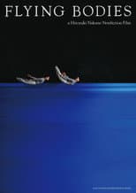 Poster for FLYING BODIES a Hiroyuki Nakano Nonfiction Film