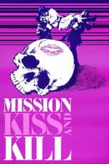 Poster for Mission Kiss and Kill