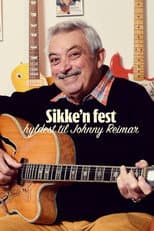 Poster for Sikke'n fest: hyldest til Johnny Reimar