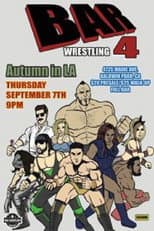 Poster for Bar Wrestling 4: Autumn In LA