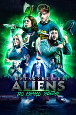 Poster for Matadores de Aliens do Espaço Sideral