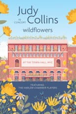 Poster for Judy Collins: Wildflowers in Concert