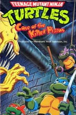 Poster for Teenage Mutant Ninja Turtles: Case of the Killer Pizzas