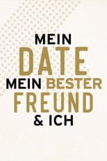 Poster for Mein Date mein bester Freund & Ich