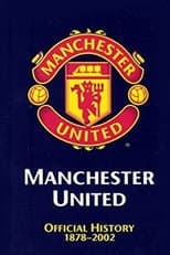 Poster for Manchester United: The Official History 1878-2002