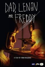 Poster for Dad, Lenin and Freddy