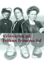 Poster for Kvinnorna på fröken Frimans tid