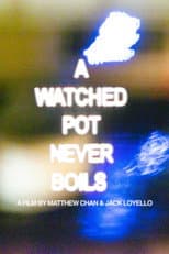 Poster for A Watched Pot Never Boils
