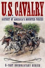 Poster for U.S. Cavalry - History of America's Mounted Forces