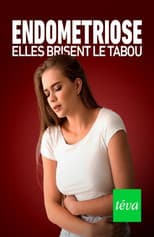 Poster for Endométriose : elles brisent le tabou