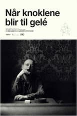Poster for Når knoklene blir til gelé