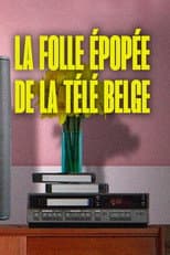 Poster for La folle épopée de la télé belge