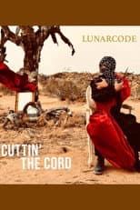 Poster for Lunarcode: Cuttin' the Cord