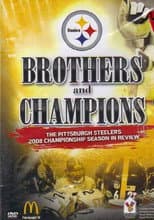 Poster for Brothers and Champions: The Pittsburgh Steelers 2008 Championship Season in Review