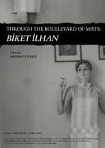 Poster for Through The Boullevard of Mists: Biket İlhan