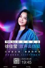 Poster for 徐佳莹 放声去热爱 TME live超现场演出