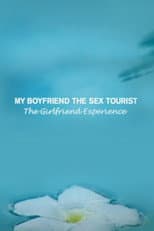 Poster for My Boyfriend, The Sex Tourist