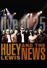 Poster for Huey Lewis & the News: Live at 25