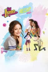 Poster for Soy Luna: Recap Seasons 1, 2 and 3
