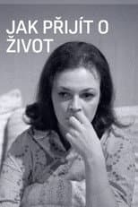 Poster for Jak přijít o život