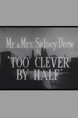 Poster for Too Clever by Half