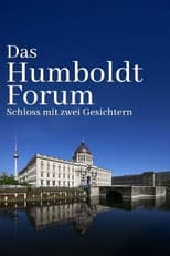 Poster for Das Humboldtforum - Ein Schloss für Berlin und die Welt?