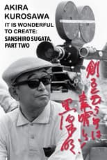 Poster for Akira Kurosawa: It Is Wonderful to Create: ‘Sanshiro Sugata, Part Two’