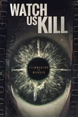 Poster for Watch Us Kill