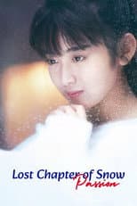 Poster for Lost Chapter of Snow: Passion