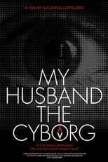 Poster for My Husband, the Cyborg