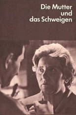 Poster for Die Mutter und das Schweigen