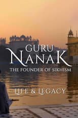 Poster for Guru Nanak: The Founder of Sikhism - Life and Legacy