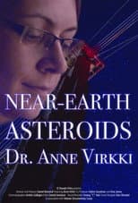 Poster for Near Earth Asteroids: Dr. Anne Virkki