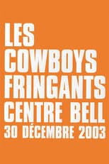 Poster for Les Cowboys Fringants - live au Centre Bell