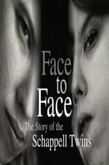 Poster for Face to Face: The Schappell Twins