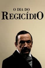 Poster for O Dia do Regicídio