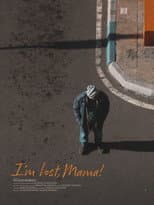 Poster for I’m Lost, Mama!