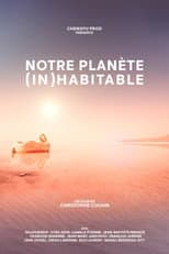 Poster for Notre planète (in)habitable