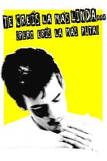 Poster for You Think You're the Prettiest, But You Are the Sluttiest