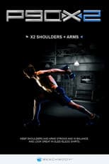 Poster for P90X2 - X2 Shoulders + Arms