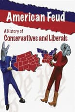 Poster for American Feud: A History of Conservatives and Liberals