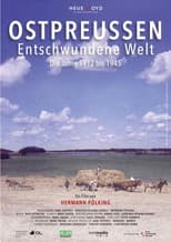 Poster for Ostpreußen – Entschwundene Welt