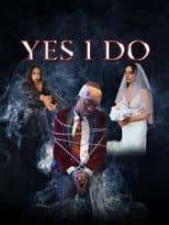 Poster for Yes I Do