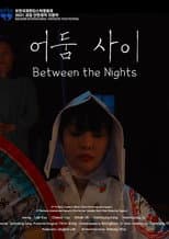 Poster for Between the Nights