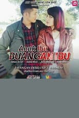 Poster for Anak Ibu Buangan Ibu